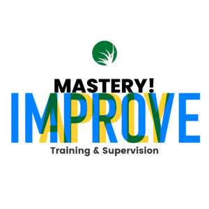 MASTERY! Training & Supervision