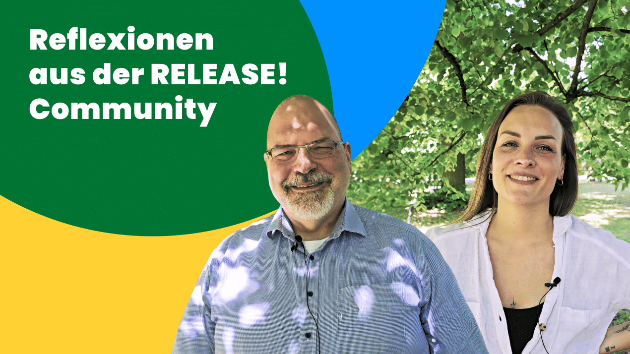 Reflektionen aus der RELEASE! Community